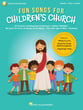 Fun Songs for Children's Church Unison Fake Book cover